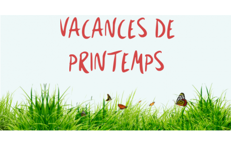 Horaires vacances printemps