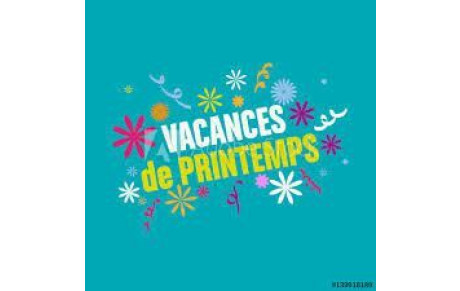 Horaires vacances Printemps